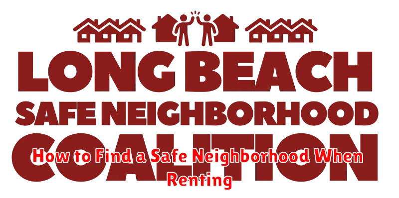 How to Find a Safe Neighborhood When Renting